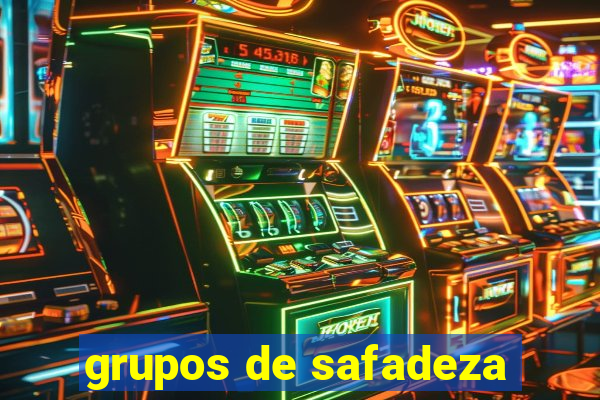 grupos de safadeza